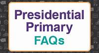 Presidential Primary FAQ About the March 12 Primary