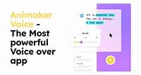 Animaker Voice | No.1 AI Powered Human-Like Voice Over App!