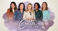 Better Together | Trinity Broadcasting Network
