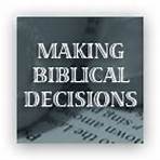 Making Biblical Decisions