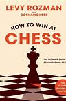 How to Win at Chess by Levy Rozman: 9781984862075 | PenguinRandomHouse.com: Books