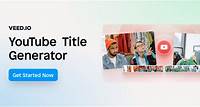 YouTube Title Generator - Grow Your Channel - VEED.IO