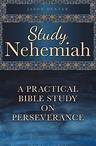 Study Nehemiah Ebook: A Practical Bible Study on Perseverance