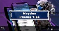 Today's Meydan Horse Racing Tips, Predictions & Odds