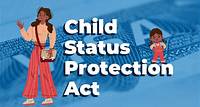 Child Status Protection Act for following to join