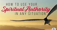 How to Use Your Spiritual Authority in Any Situation - KCM Blog