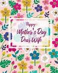 Happy Mother's Day Dear Wife