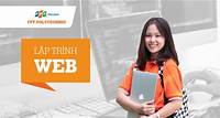 FPT Polytechnic - Trường đào tạo Lập trình Web tốt nhất