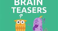 Brain Teasers MORE BRAIN TEASERS