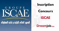 Inscription Concours ISCAE 2023/2024 - Dreamjob.ma
