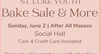 St. Luke Youth Bake Sale 9:00AM | Social Hall