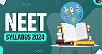 NEET Syllabus 2024 2025 NMC Revised NEET Subject Wise Syllabus PDF