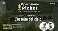 Operazione Picket, l'attacco alla diga sul fiume Tirso: l'assalto dal cielo - Terza puntata