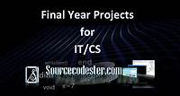 Free Final Year Projects for Computer Science and IT Students 2020-2021
