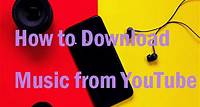 How to Download Music from YouTube for Free [Solved]