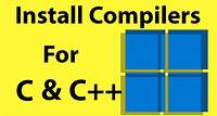 How to Install C and C++ Compilers on Windows