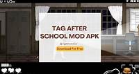 Tag After School Mod APK v9.4: Download For Android in 2023 [Free]