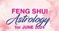 Feng Shui Astrology for June 2024
