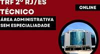 TRF 2� Regi�o - T�c. Judici�rio - �rea Administrativa - Sem Especialidade