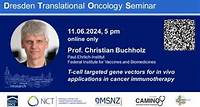 DTOS 11.06. – Christian Buchholz: T-cell targeted gene vectors for in vivo applications in cancer immunotherapy