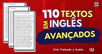 110 Textos em Inglês intermediário e avançado com áudio e tradução