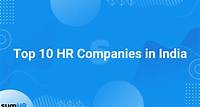 Top 10 HR Companies In India — SumHR - Free HR Software In India