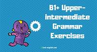B1+ Grammar lessons and exercises - Test-English