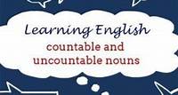 Learning English: countable and uncountable nouns Discover more about the differences between countable and uncountable nouns in our latest Learning English blog. May 28, 2024