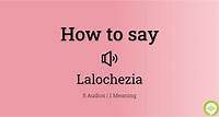 Lalochezia Pronunciation