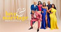 Watch Love & Marriage: Huntsville Streaming Online on Philo (Free Trial)