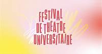 Festival de Théâtre Universitaire 2024