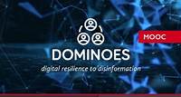 DOMINOES. Digital Resilience against Disinformation
