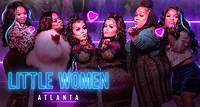 Watch Little Women: Atlanta Full Episodes, Video & More | Lifetime