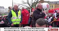 Rassemblement de soutien à Jean-Paul Delescaut : 8 min 20