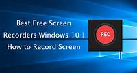 6 Best Free Screen Recorders Windows 10 | How to Screen Record - MiniTool Video Converter