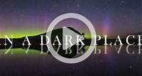 New Time Lapse Film – In A Dark Place