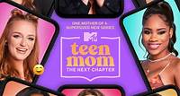 Teen Mom: The Next Chapter | MTV