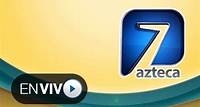 Azteca 7 En Vivo - Descubre toda la programación del canal Azteca 7