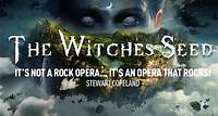'THE WITCHES ARE BACK!' 'THE WITCHES SEED' Opera in Italy, May 2024 March 1, 2024