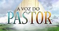 A Voz do Pastor DOMINGO - 6h45