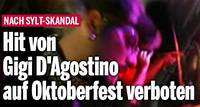 Gigi D'Agostinos Hit wird auf dem Oktoberfest verboten
