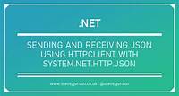 Sending and Receiving JSON using HttpClient with System.Net.Http.Json - Steve Gordon - Code with Steve