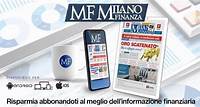 Milano Finanza - news di economia, finanza, fisco e borsa in tempo reale