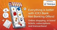 Incredible Savings with ICICI Bank Net Banking Offers 18 Jul, 2023