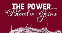 The Power of the Blood of Jesus - KCM Blog