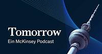 Tomorrow - Ein McKinsey Podcast