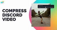 Discord Video Compressor — Compress Discord Video Online — Kapwing
