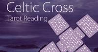 NEW Celtic Cross Tarot Reading