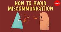 How miscommunication happens (and how to avoid it) - Katherine Hampsten