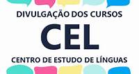CEL- Centro de Estudo de Linguas